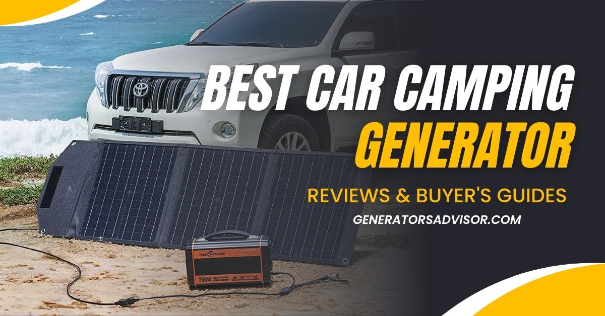Top -Rated 8 Best Car Camping Generator for Portable Power Backup