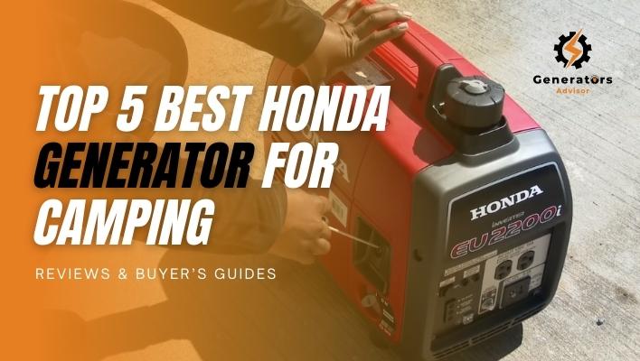 Top 5 Best Honda Generator For Camping|Quietest and Efficient Reviewed
