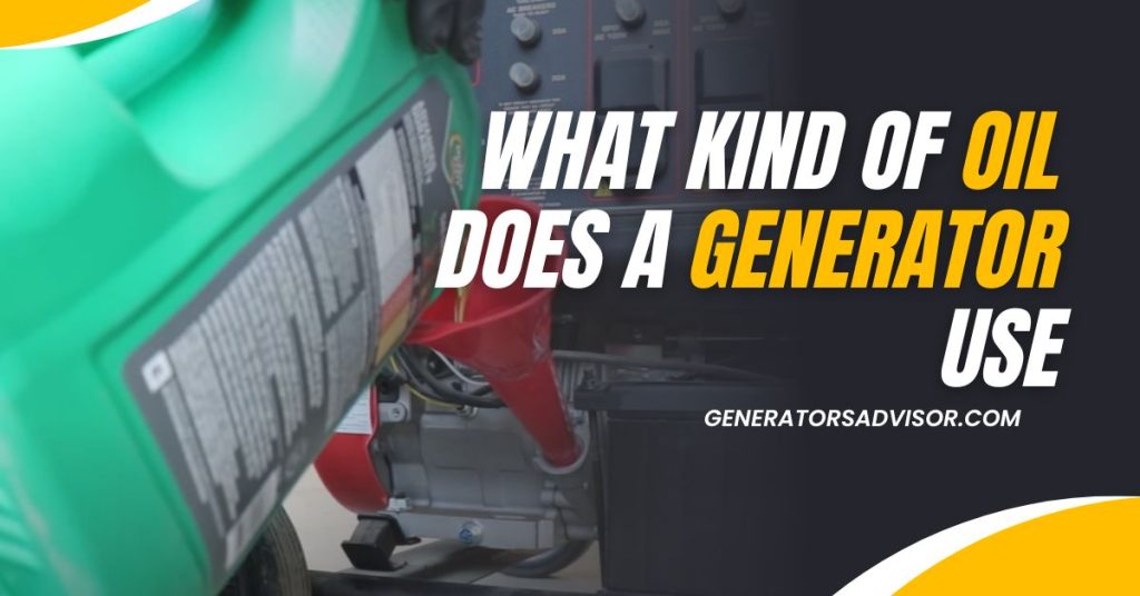 What Kind of Oil Does a Generator Use