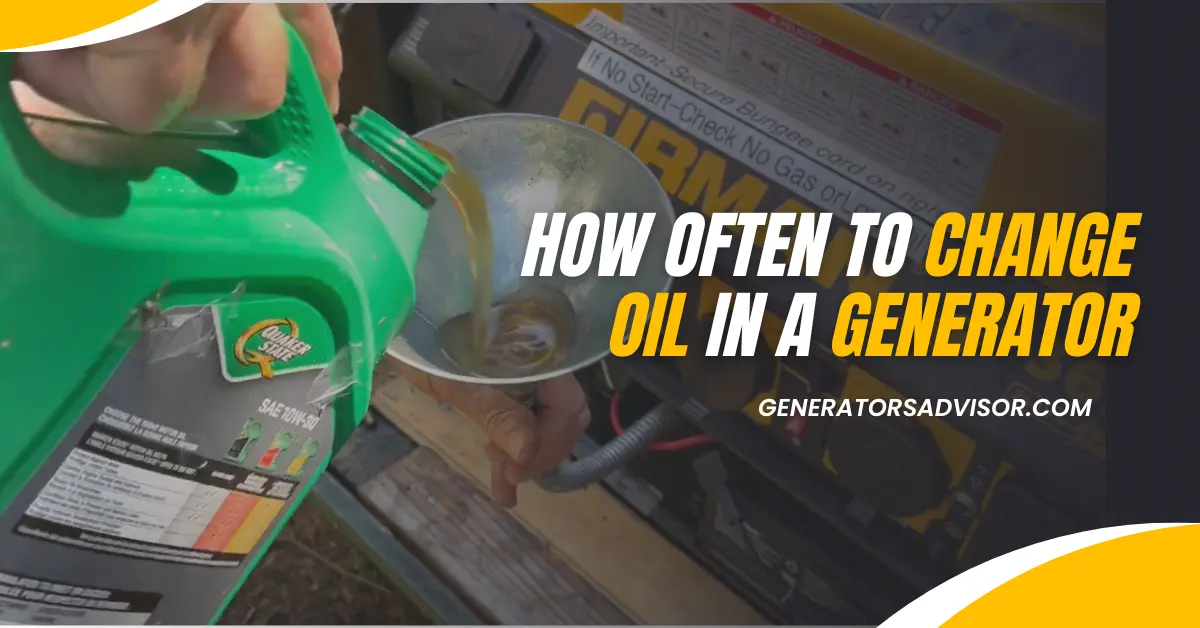 How Often to Change Oil in a Generator